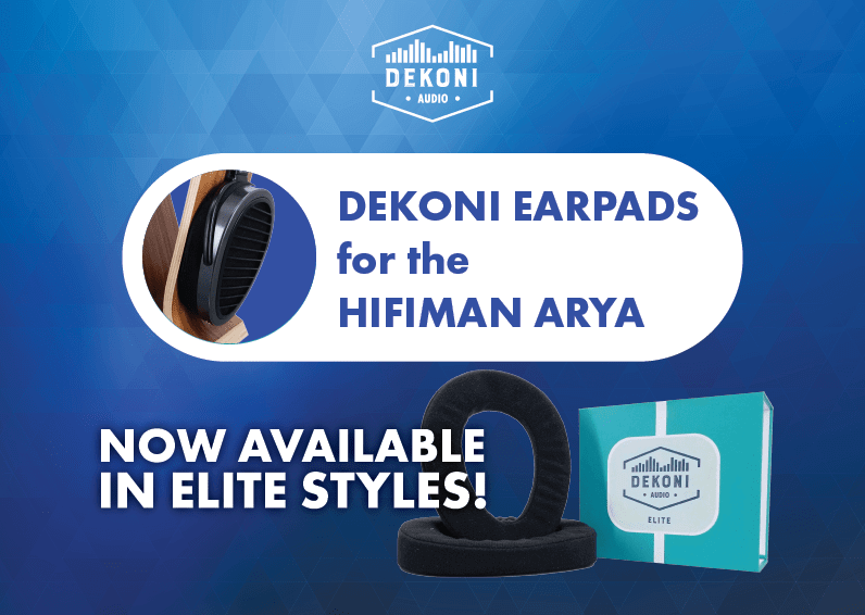 Dekoni Elite Series Earpads for the Hifiman Arya Now Available